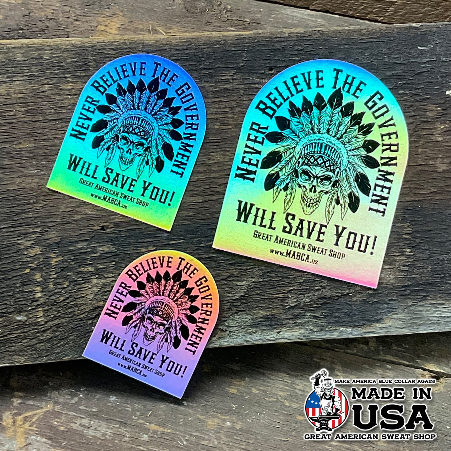 Holographic Sticker - Never believe the Government