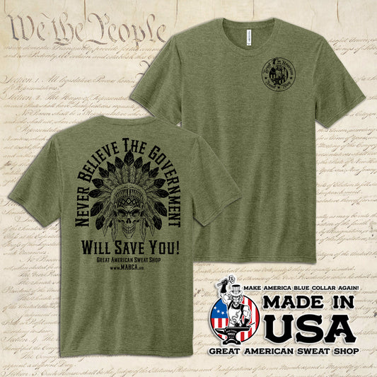 Never Believe The Government - Military Green Tri-Blend Tee